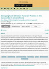 Research paper thumbnail of Managing Early Christian Funerary Practice in the Catacombs of Ancient Rome. New Data and New Insights Using a Quantitative Approach