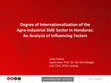 Research paper thumbnail of Degree of Internationalization of the Agro-industrial SME Sector in Honduras: An Analysis of Influencing Factors (Descriptive Results)