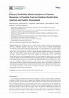 Research paper thumbnail of Primary Teeth Bite Marks Analysis on Various Materials: A Possible Tool in Children Health Risk Analysis and Safety Assessment