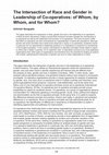 Research paper thumbnail of The Intersection of Race and Gender in Leadership of Co-operatives: of Whom, by Whom, and for Whom