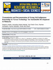 Research paper thumbnail of Transmission and Documentation of Orang Asli Indigenous Knowledge in 'Green Technology' for Sustainable Development in Malaysia