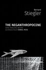 Research paper thumbnail of Bernard Stiegler -2018- The Neganthropocene