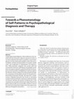 Research paper thumbnail of Towards a phenomenology of self patterns in psychopathological diagnosis and therapy
