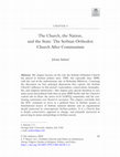 Research paper thumbnail of The Church, the Nation, and the State: The Serbian Orthodox Church After Communism