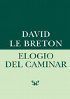 Research paper thumbnail of David Le Breton - Elogio del caminar