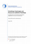 Research paper thumbnail of Einstellung, Erwartungen und Ressourcen weiblicher Flüchtlinge Grundlagenstudie zu den tatsächlich wahrnehmbaren Möglichkeiten von Frauen mit Fluchterfahrung