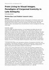 Research paper thumbnail of Michele Bacci and Vladimir Ivanovici (eds.), From Living to Visual Images. Paradigms of Corporeal Iconicity in Late Antiquity, RIHA Journal special issue, 2019