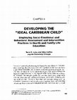 Research paper thumbnail of Developing the “ideal Caribbean child”: Employing social-emotional and behavioral assessment and intervention practices in health and family life education