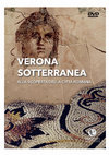 Research paper thumbnail of VERONA SOTTERRANEA - Alla scoperta della città romana (Heracles Archaeology, 2018)