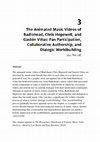 Research paper thumbnail of The Animated Music Videos of Radiohead, Chris Hopewell, and Gastón Viñas: Fan Participation, Collaborative Authorship, and Dialogic Worldbuilding