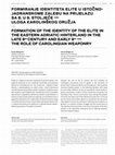 Research paper thumbnail of Formiranje identiteta elite u istočnojadranskome zaleđu na prijelazu sa 8. u 9. stoljeće – uloga karolinškog oružja / Formation of the identity of the elite in the Eastern Adriatic hinterland in the late 8th century and early 9th – the role of Carolingian weaponry