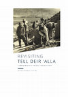 Research paper thumbnail of Revisiting Tell Deir 'Alla: A Reinterpretation of the Early Iron Age deposits