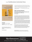 Research paper thumbnail of Only Among Women: Philosophies of Community in the Russian Imagination, 1860-1940