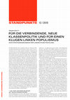 Research paper thumbnail of Für die verbindende neue Klassenpolitik und für einen klugen linken Populismus [For an Organizing-Based New Class Politics and for a Good Left-Wing Populism]
