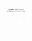 Research paper thumbnail of Funerary Portraiture in Greater Roman Syria, Studies in Classical Archaeology 6 - 2019