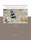 Research paper thumbnail of Costruire l’identità di una comunità dell’Etruria costiera: dieci anni di archeologia globale e partecipata a Vignale