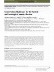 Research paper thumbnail of Conservation Challenges for the Austral and Neotropical America Section