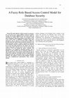 Research paper thumbnail of A Fuzzy Role Based Access Control Model for Database Security