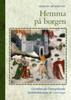 Research paper thumbnail of Hemma på borgen. Livsstilar på Östergötlands medeltidsborgar år 1200-1530.