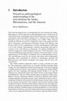 Research paper thumbnail of Introduction. Toward an anthropological understanding of the area between the Andes, Mesoamerica, and the Amazon