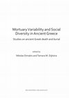 Research paper thumbnail of Dimakis, N., and T.M. Dijkstra (eds). 2020. Mortuary Variability and Social Diversity in Ancient Greece. Studies on Ancient Greek Death and Burial. Oxford: Archaeopress