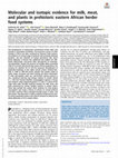 Research paper thumbnail of Molecular and isotopic evidence for milk, meat, and plants in prehistoric eastern African herder food systems