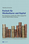 Research paper thumbnail of Freiheit für Wechselkurse und Kapital. Die Ursprünge neoliberaler Währungspolitik und die Mont Pèlerin Society