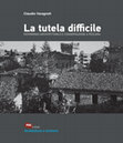 Research paper thumbnail of La tutela difficile. Patrimonio architettonico e conservazione a Pescara; estratti