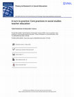 Research paper thumbnail of Theory & Research in Social Education A turn to practice: Core practices in social studies teacher education