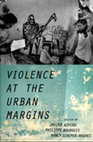 Research paper thumbnail of Violence at the Urban Margins - Javier Auyero, Philippe Bourgois, Nancy Scheper-Hughes