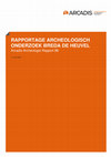 Research paper thumbnail of Rapportage archeologisch onderzoek Breda De Heuvel