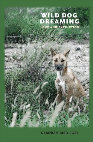 Research paper thumbnail of Deborah Bird Rose - Wild Dog Dreaming: Love and Extinction