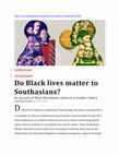 Research paper thumbnail of Do Black lives matter to South Asians? An account of Black-South Asian relations in modern history
