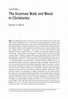 Research paper thumbnail of The Incarnate Body and Blood in Christianity