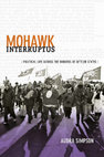 Research paper thumbnail of Mohawk Interruptus: Political Life Across the Borders of Settler States - Audra Simpson