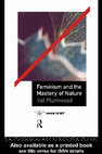 Research paper thumbnail of Feminism and the Mastery of Nature - Val Plumwood