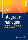Research paper thumbnail of Integrativ managen. Ein Modell für eine effektive Praxis der Unternehmensführung.