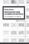 Research paper thumbnail of Investigación sobre los modos de existencia: una antropología de los modernos - Bruno Latour