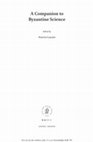 Research paper thumbnail of A Companion to Byzantine Science
