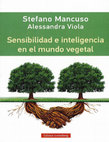 Research paper thumbnail of Sensibilidad e inteligencia en el mundo vegetal - Stefano Mancuso, Alessandra Viola (Por cortesía del autor. Por cortesía de la autora)