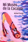 Research paper thumbnail of Mi Museo de la Cocaína - Michael Taussig