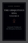 Research paper thumbnail of The Ubiquitous Śiva, Volume 2: Somānanda's Śivadṛṣṭi and his Philosophical Interlocutors