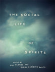Research paper thumbnail of The Social Life of Spirits - Ruy Blanes, Diana Spirito Santo (Eds.)
