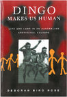 Research paper thumbnail of Dingo Makes Us Human: Life and Land in an Australian Aboriginal Culture - Deborah Bird Rose