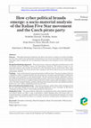 Research paper thumbnail of How cyber political brands emerge: a socio-material analysis of the Italian Five Star movement and the Czech pirate party Political brands emerge