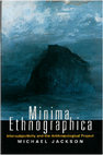 Research paper thumbnail of Minima ethnographica: Intersubjectivity and the Anthropological Project - Michael Jackson