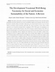 Research paper thumbnail of The Development Vocational Well-Being Taxonomy for Social and Economic Sustainability of the Nation: A Review