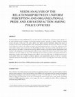 Research paper thumbnail of NEEDS ANALYSIS OF THE RELATIONSHIP BETWEEN UNIFORM PERCEPTION AND ORGANIZATIONAL PRIDE AND JOB SATISFACTION AMONG POLICE OFFICERS