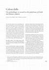 Research paper thumbnail of Colour shifts: On methodologies in research on the polychromy of Greek and Roman sculpture