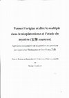 Research paper thumbnail of Penser l'origine et dire le multiple dans le néoplatonisme et l'étude du mystère - TABLE DES MATIÈRES